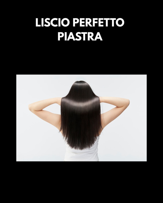 Liscio Perfetto con Piastra